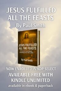 Jesus Fulfilled All the Feasts by Paul Smith — prophetic confirmation of feast fulfillment